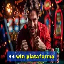 44 win plataforma